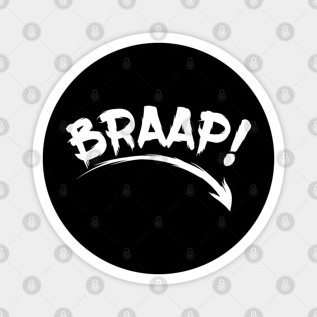 Braap! Magnet by Brutusals.Design